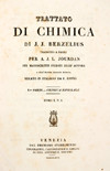 Trattato di chimica di J. J. Berzelius. Tradotto a Parigi per A. J. L. Jourdan sui manoscritti inediti dell'autore e sull'ultima edizione tedesca recato in italiano da F. Duprè. I.ma parte. Chimica generale. Tomo I, P. I.